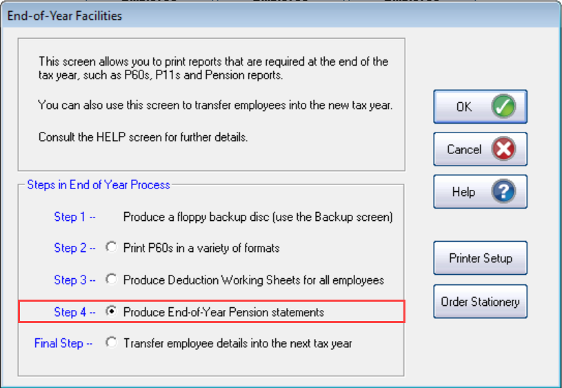 Go to End of Year > Step 4 - Produce End-of-Year- Pension statements. 