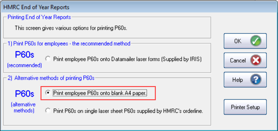 To email via My ePay Window, choose Print Employee P60s onto blank A4 paper amd select ok
