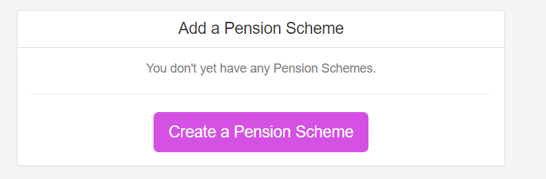 the Add a New Pension Scheme screen with Create a Pension Scheme button